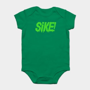 SIKE! (Green slime ver) Baby Bodysuit